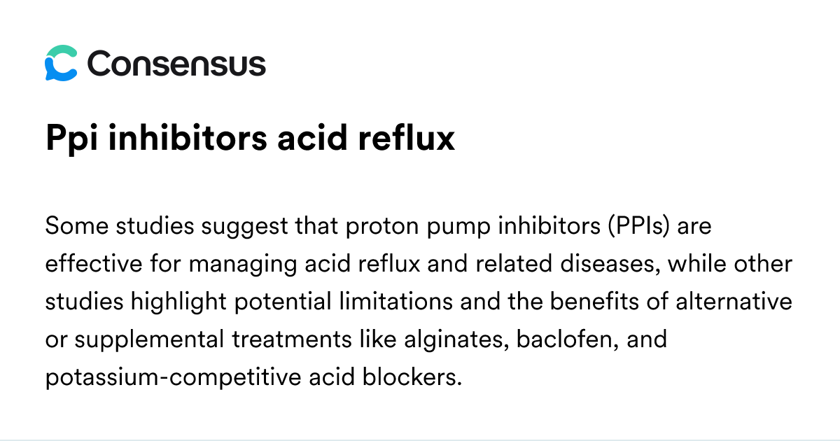 Ppi Inhibitors Acid Reflux - Consensus Academic Search Engine