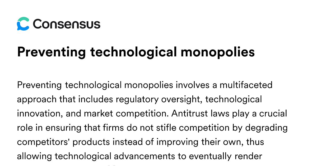 Preventing Technological Monopolies - Consensus Academic Search Engine