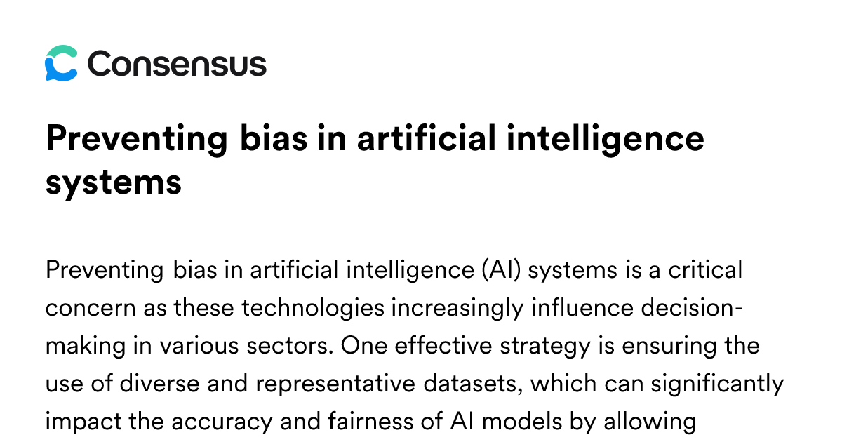 Preventing Bias In Artificial Intelligence Systems - Consensus Academic ...