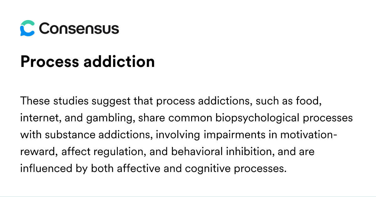 Process Addiction - Consensus Academic Search Engine