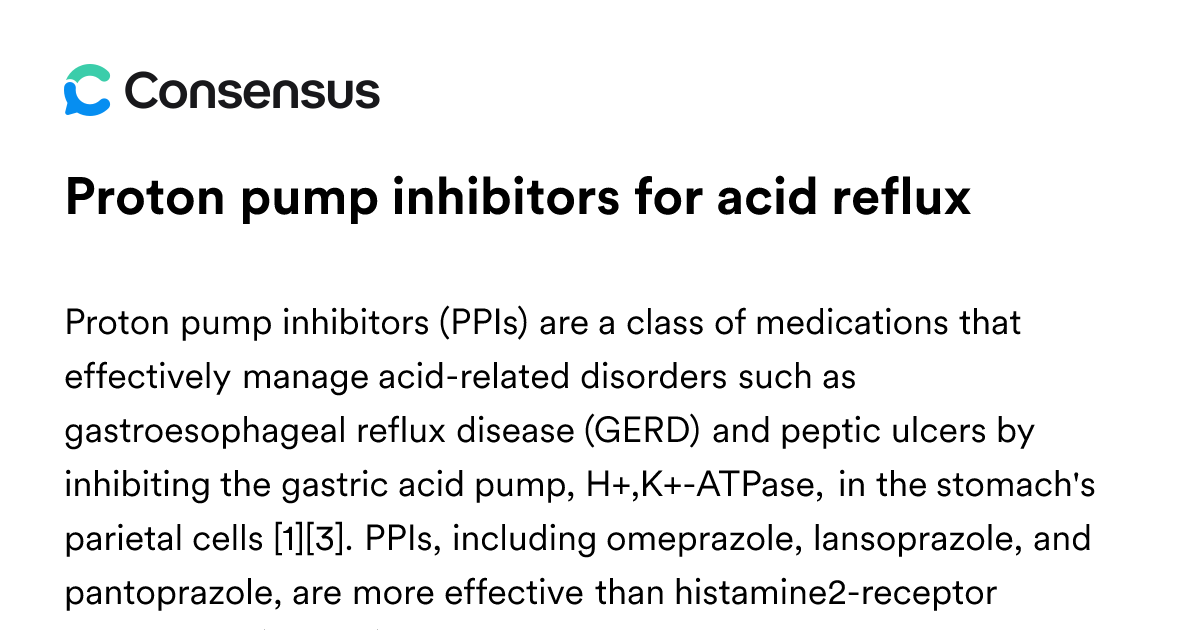 Proton Pump Inhibitors For Acid Reflux - Consensus Academic Search Engine