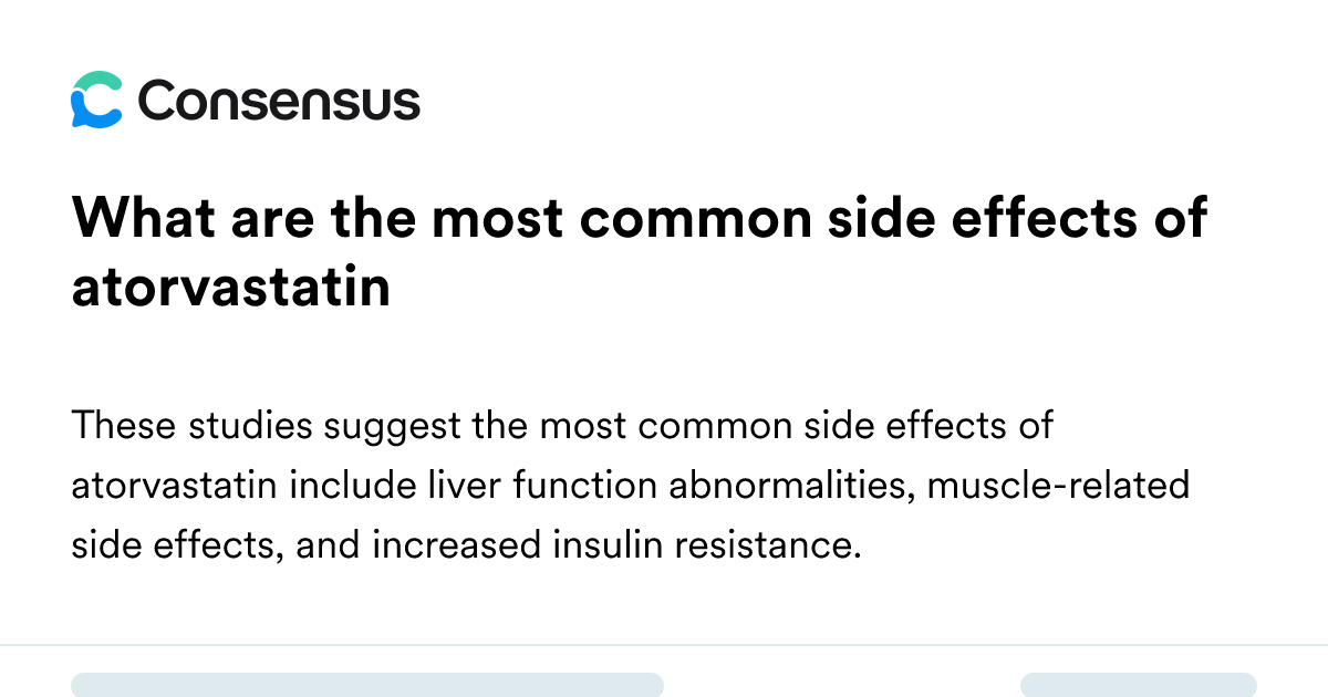 What Are The Most Common Side Effects Of Atorvastatin - Consensus ...