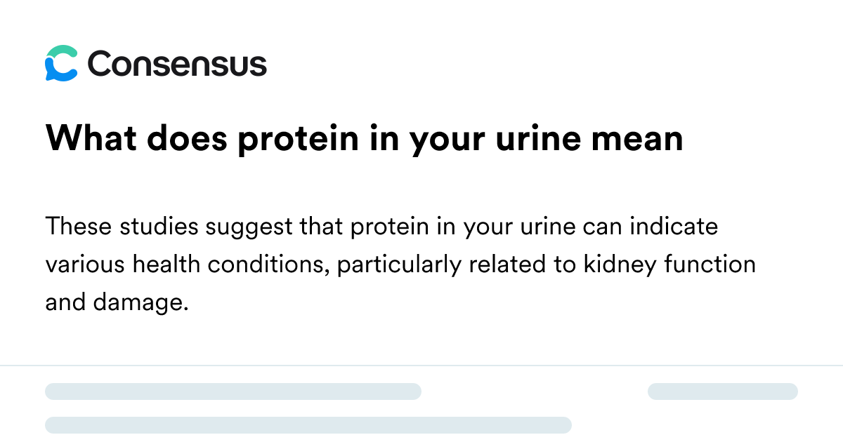 What Does Protein In Your Urine Mean - Consensus Academic Search Engine