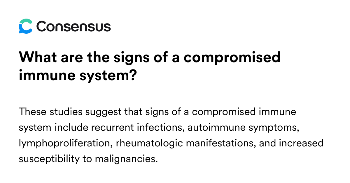 What Are The Signs Of A Compromised Immune System? - Consensus Academic ...
