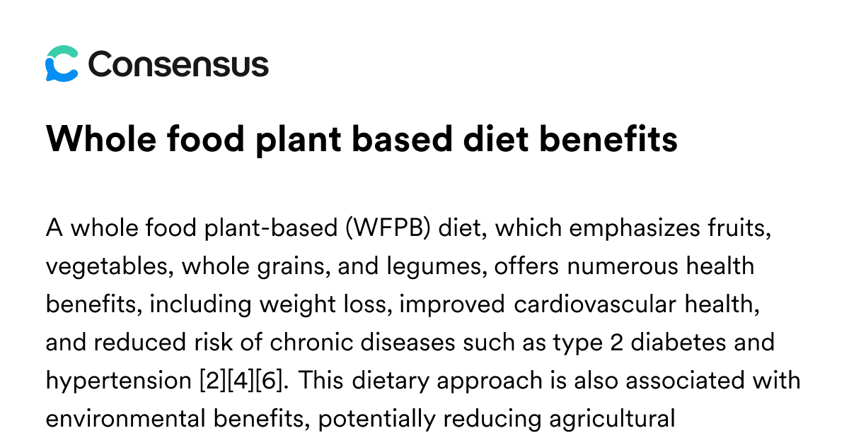 Whole Food Plant Based Diet Benefits - Consensus Academic Search Engine
