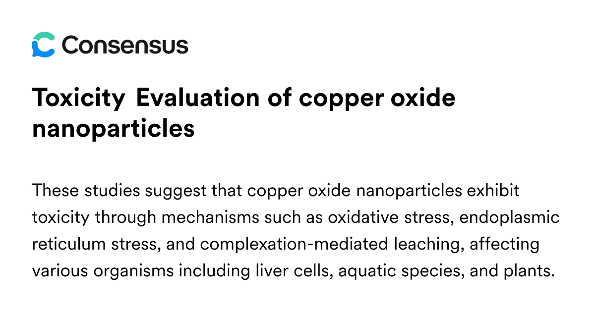 Toxicity Evaluation Of Copper Oxide Nanoparticles - Consensus Academic ...