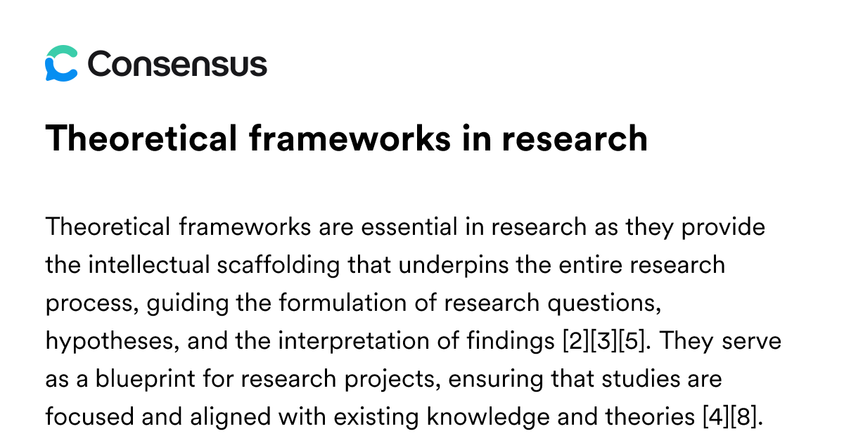 Theoretical Frameworks In Research - Consensus Academic Search Engine