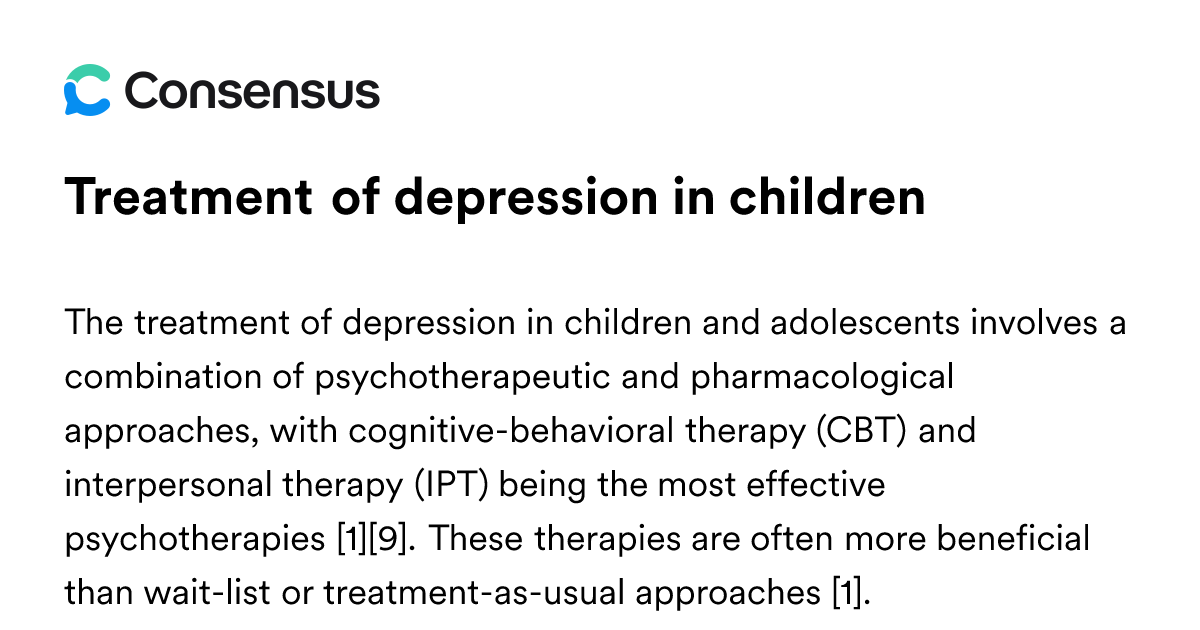 Treatment Of Depression In Children - Consensus Academic Search Engine