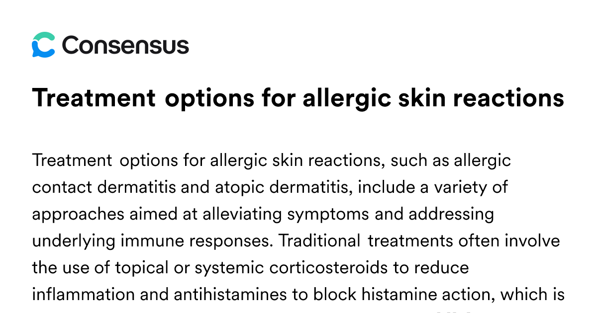 Treatment Options For Allergic Skin Reactions - Consensus Academic ...