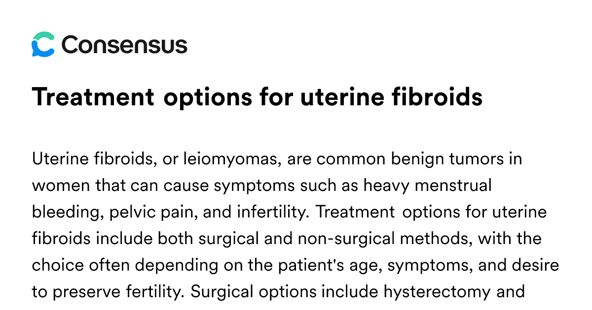 Treatment Options For Uterine Fibroids - Consensus Academic Search Engine