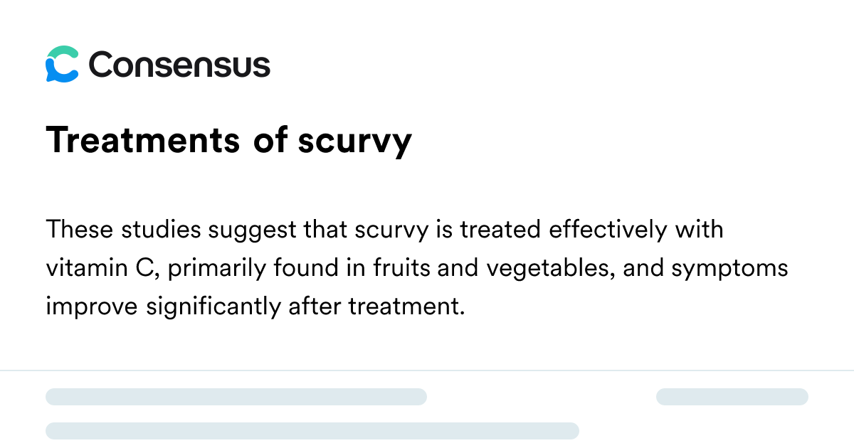 Treatments Of Scurvy - Consensus Academic Search Engine