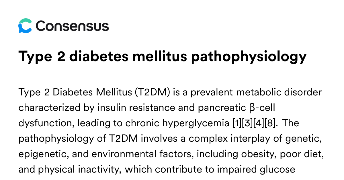 Type 2 Diabetes Mellitus Pathophysiology - Consensus Academic Search Engine