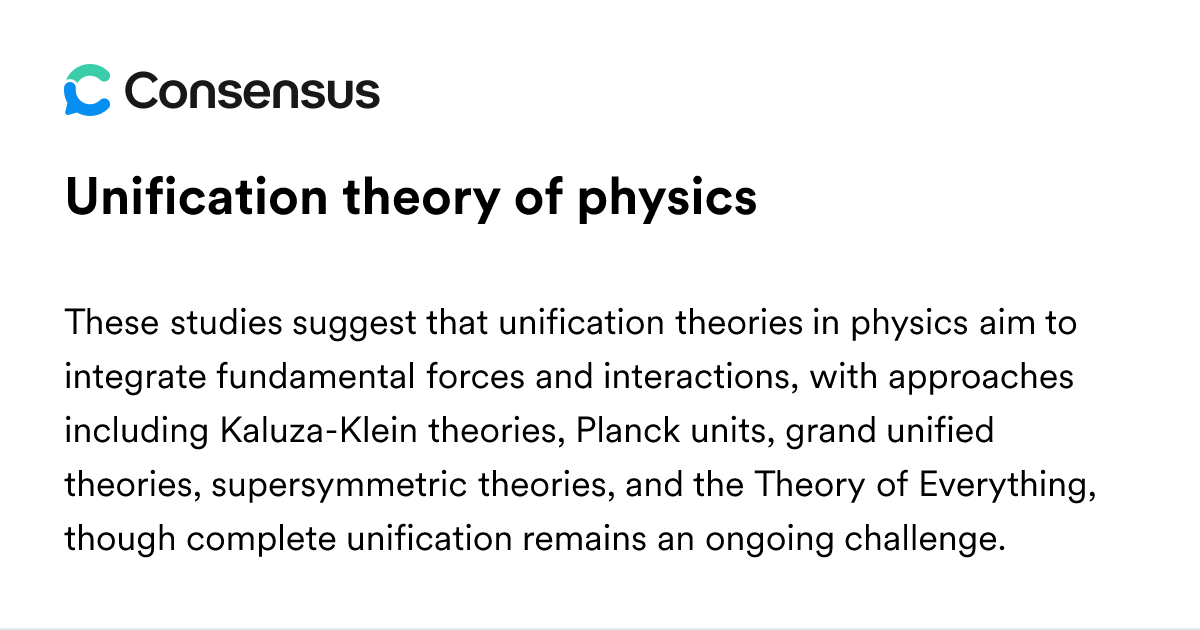 Unification Theory Of Physics - Consensus Academic Search Engine
