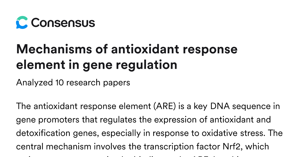 Mechanisms of antioxidant response element in gene regulation - Consensus