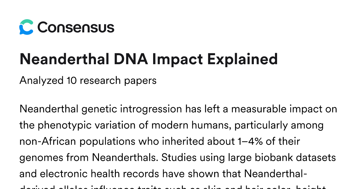 Neanderthal DNA Impact Explained - Consensus