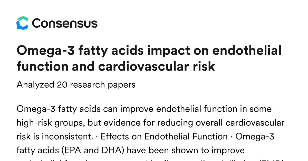 Omega-3 fatty acids impact on endothelial function and cardiovascular ...