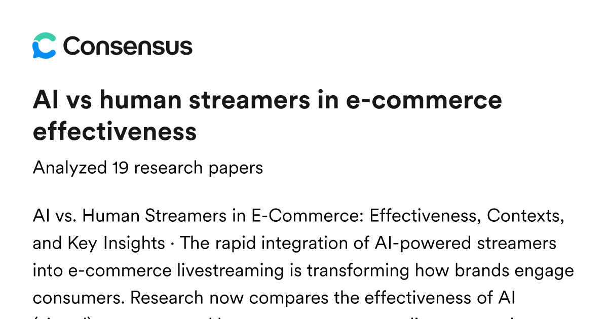 AI vs human streamers in e-commerce effectiveness - Consensus