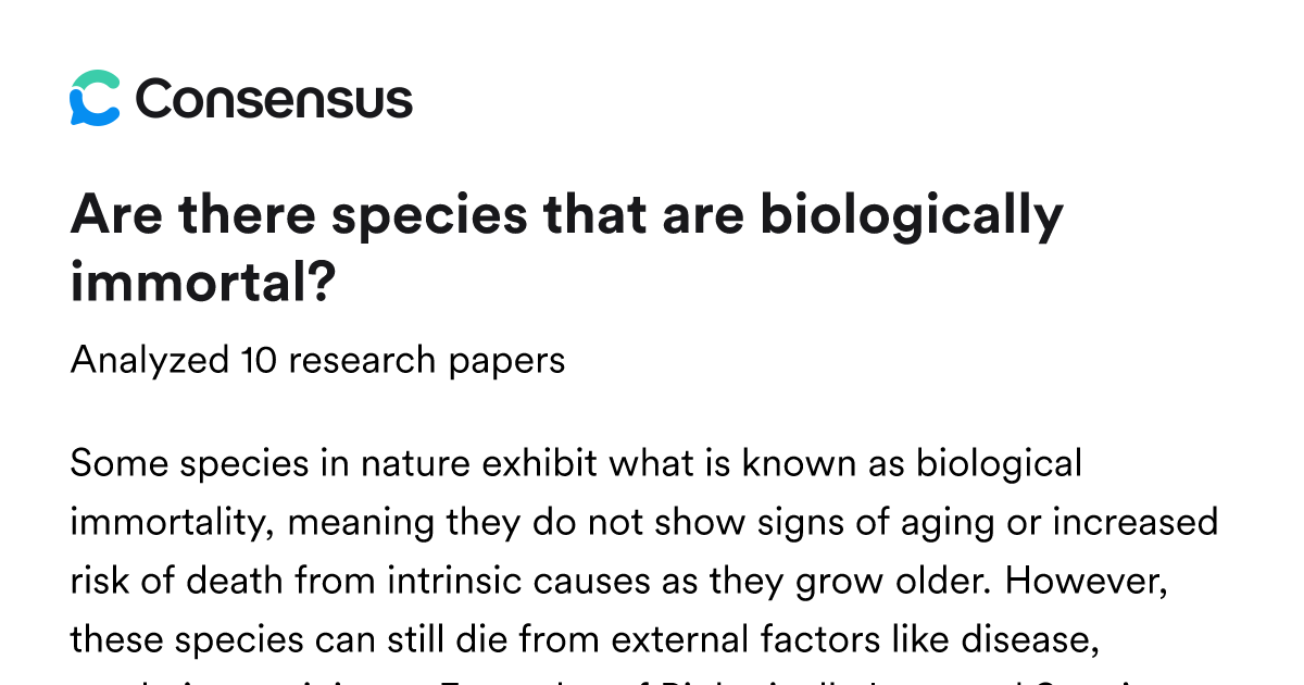 Are there species that are biologically immortal? - Consensus