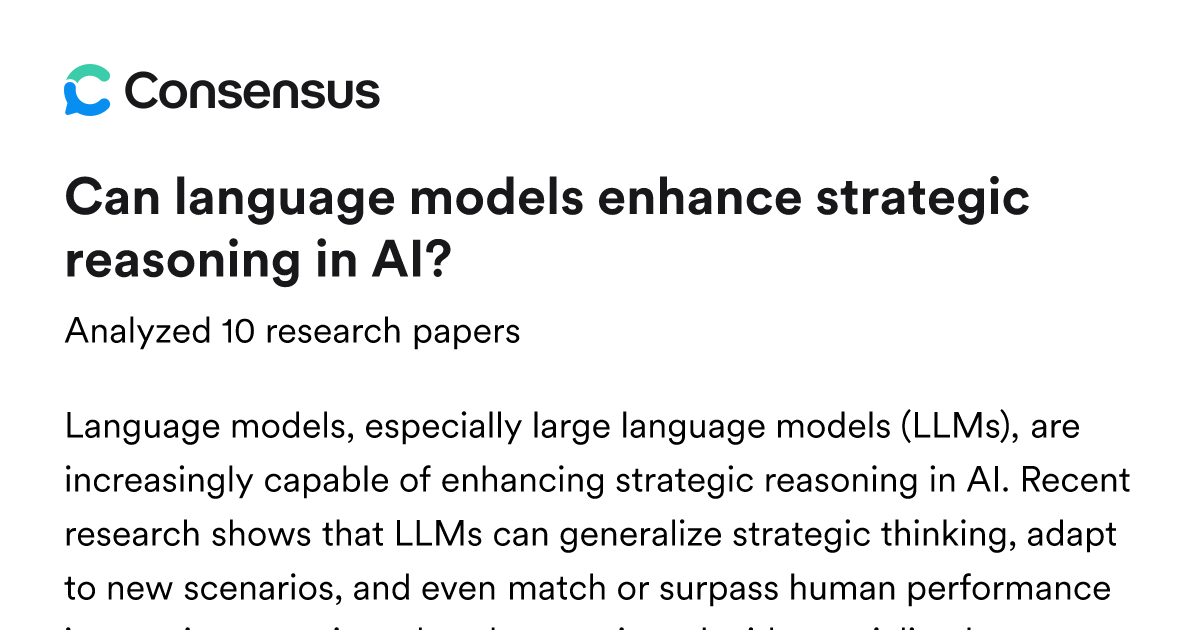 Can language models enhance strategic reasoning in AI? - Consensus
