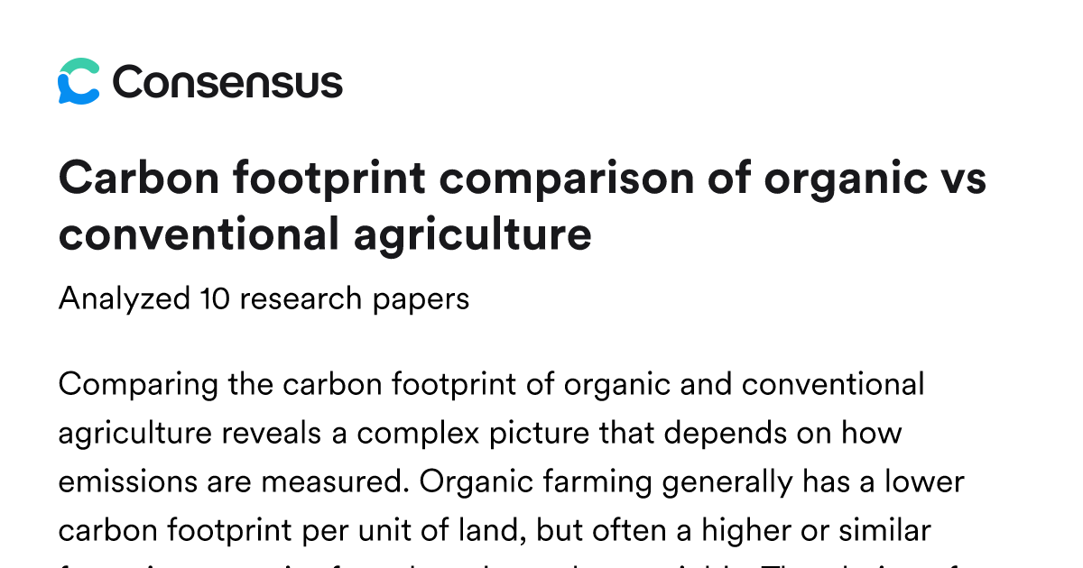 Carbon footprint comparison of organic vs conventional agriculture ...