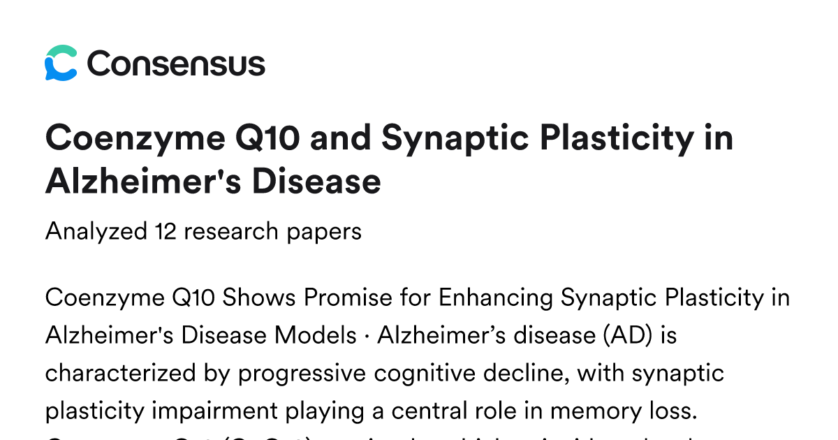 Coenzyme Q10 and Synaptic Plasticity in Alzheimer's Disease - Consensus