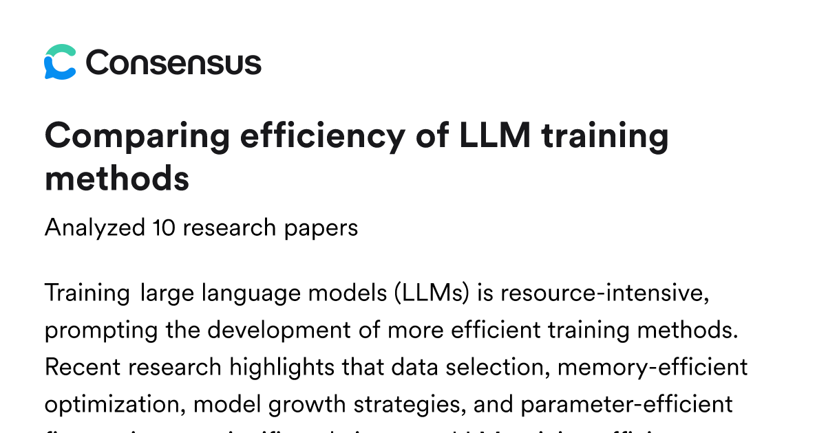 Comparing efficiency of LLM training methods - Consensus