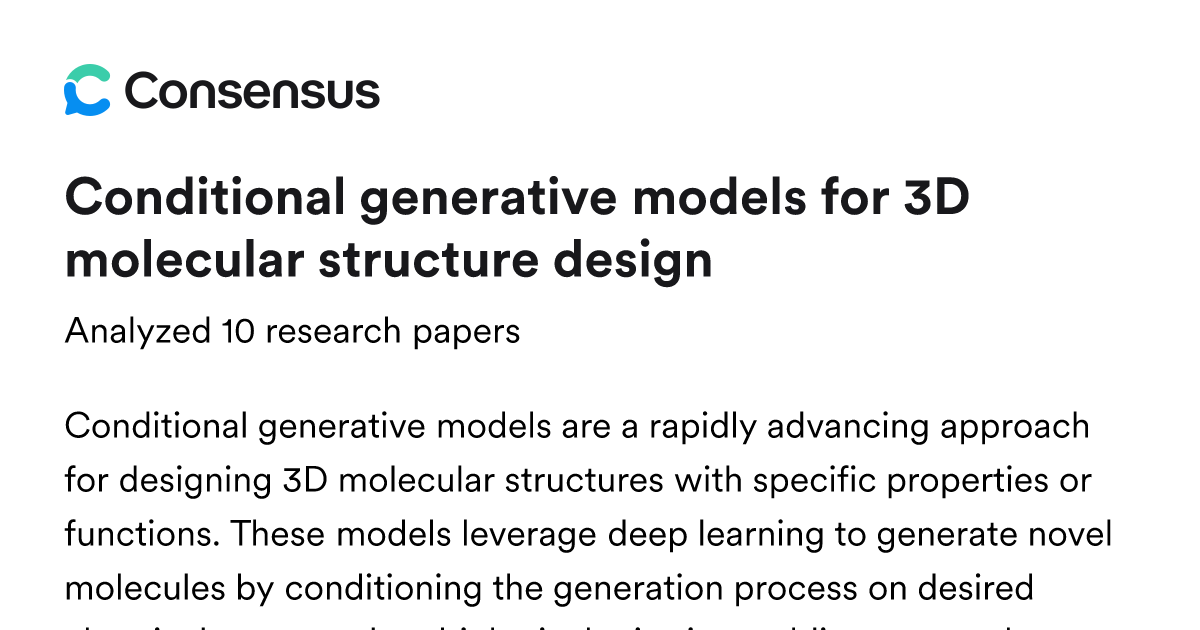 Conditional generative models for 3D molecular structure design - Consensus