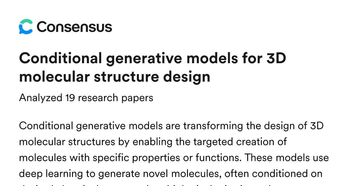 Conditional generative models for 3D molecular structure design - Consensus