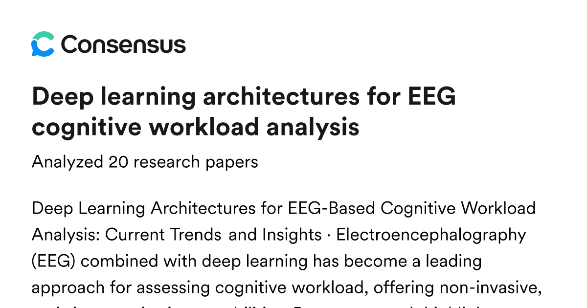 Deep learning architectures for EEG cognitive workload analysis - Consensus
