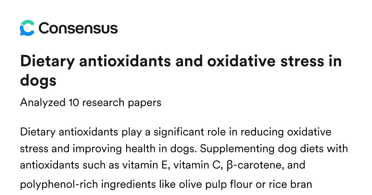 Dietary antioxidants and oxidative stress in dogs - Consensus