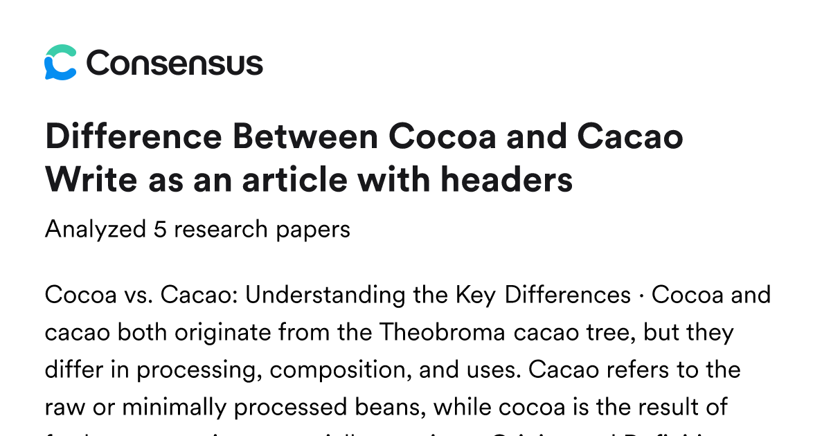 Difference Between Cocoa and Cacao Write as an article with headers ...