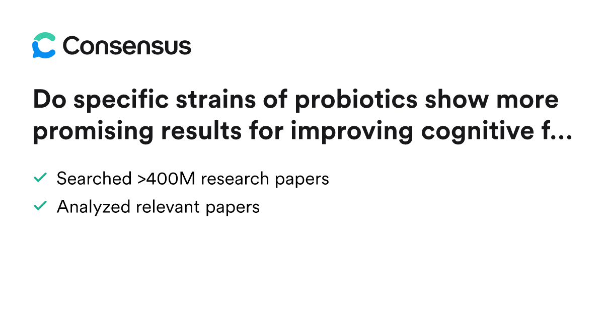 Do specific strains of probiotics show more promising results for ...