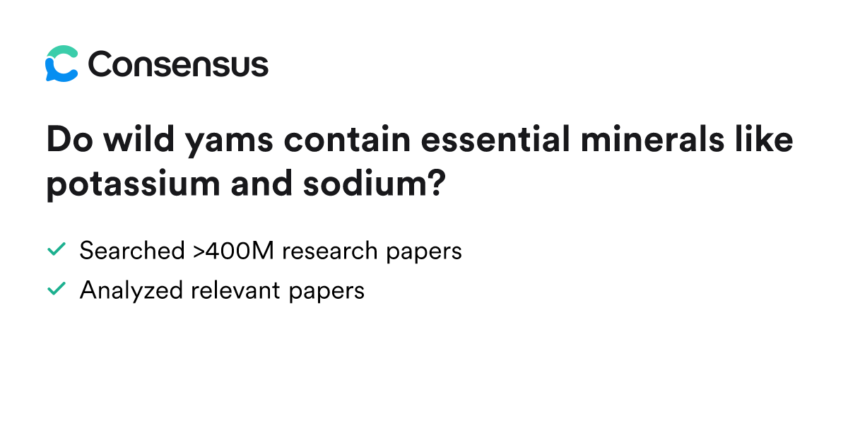 Do wild yams contain essential minerals like potassium and sodium ...