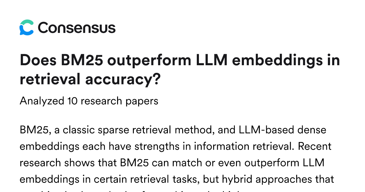 Does BM25 outperform LLM embeddings in retrieval accuracy? - Consensus