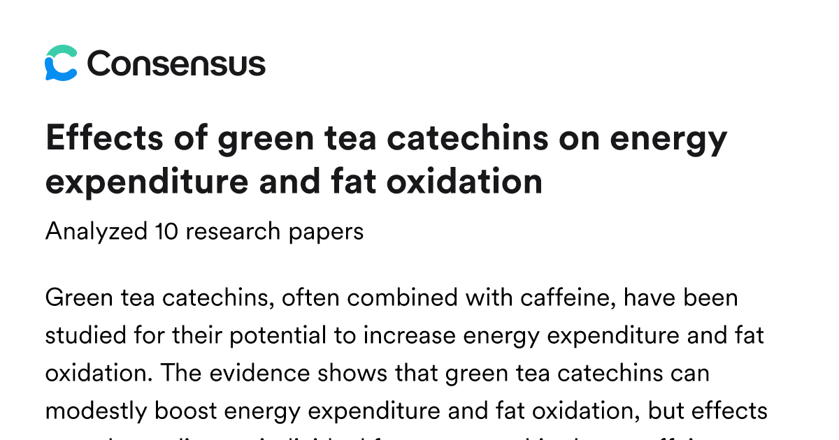 Effects of green tea catechins on energy expenditure and fat oxidation ...