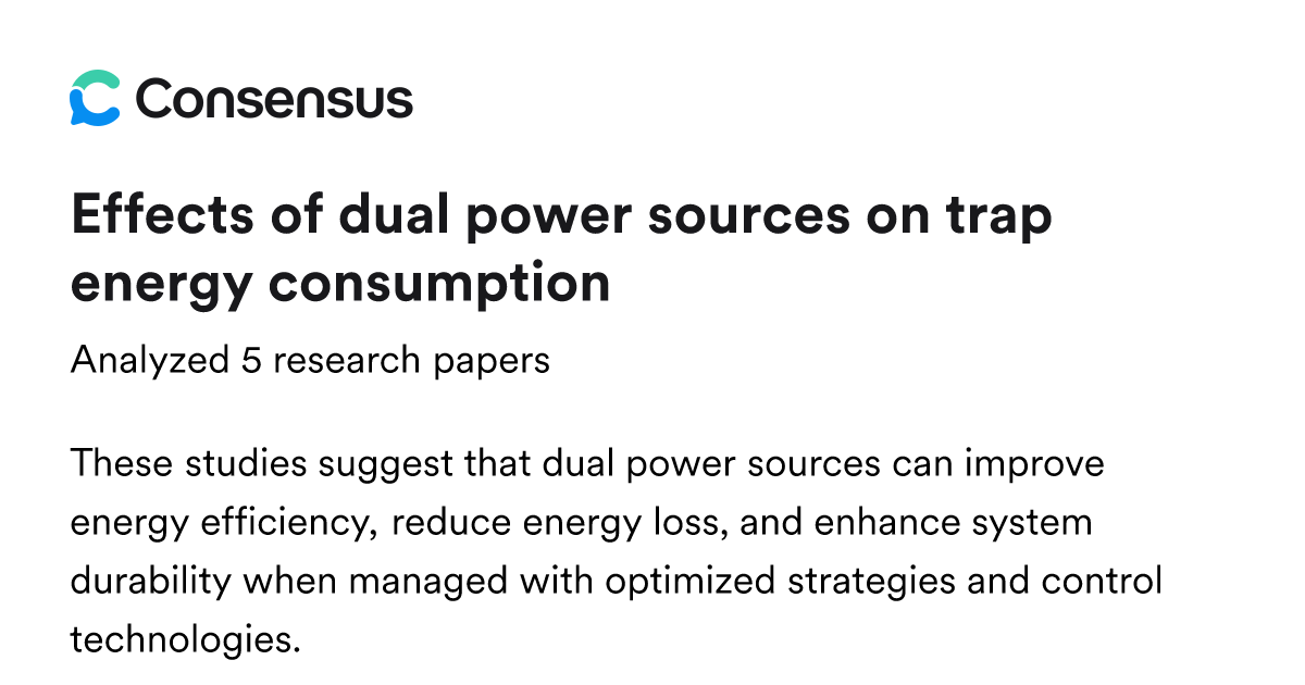Effects of dual power sources on trap energy consumption - Consensus
