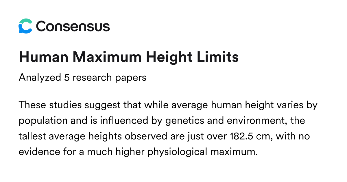 Human Maximum Height Limits - Consensus