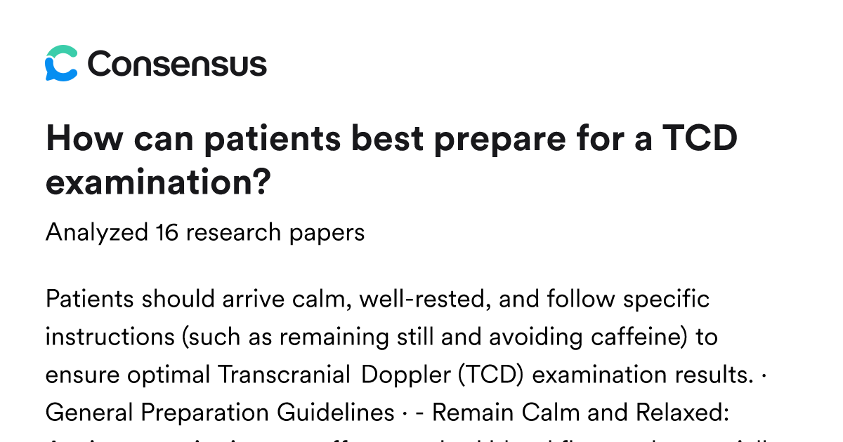 How can patients best prepare for a TCD examination? - Consensus