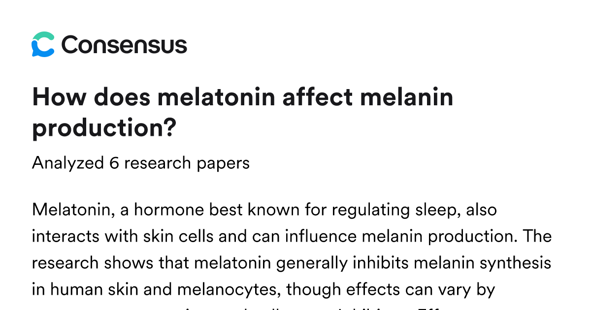 How does melatonin affect melanin production? - Consensus