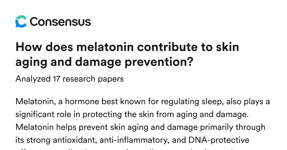 How does melatonin contribute to skin aging and damage prevention ...