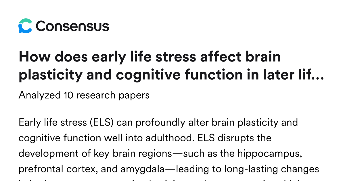 How does early life stress affect brain plasticity and cognitive ...