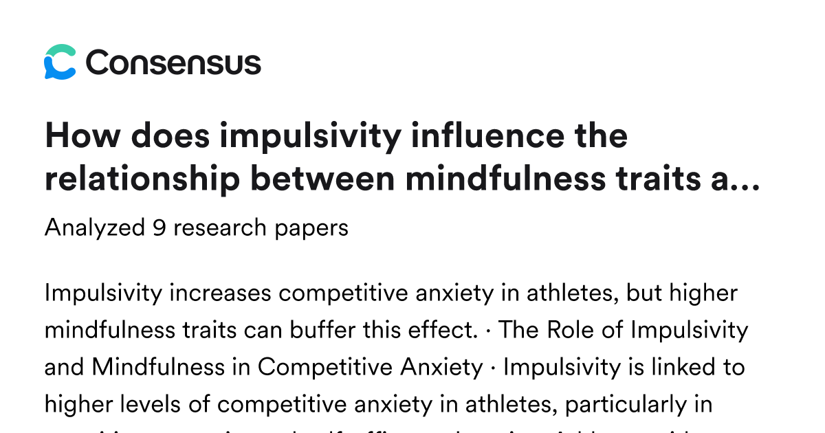 How does impulsivity influence the relationship between mindfulness ...