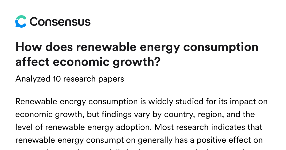 How does renewable energy consumption affect economic growth? - Consensus