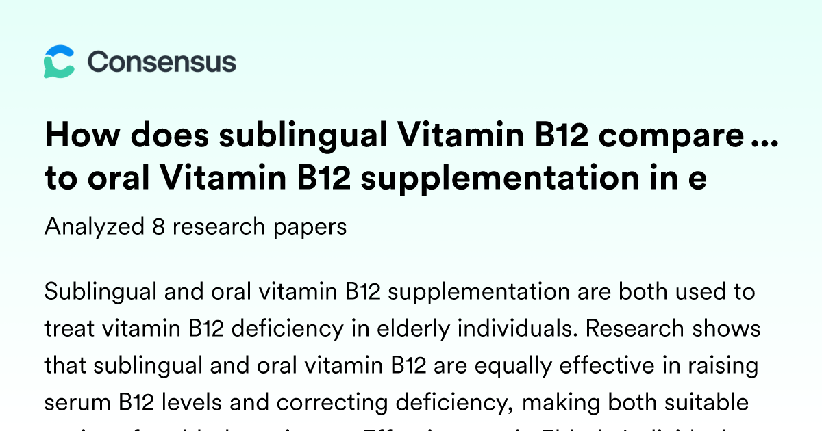 injectable b12 vs oral How does sublingual Vitamin B12 compare to oral Vitamin B12 supplementation  in elderly individuals?