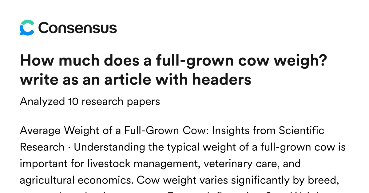 How much does a full-grown cow weigh? write as an article with headers ...