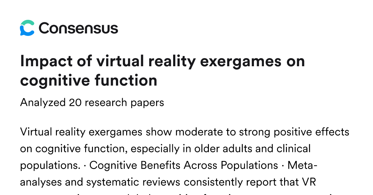 Impact of virtual reality exergames on cognitive function - Consensus