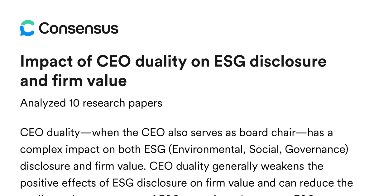 Impact of CEO duality on ESG disclosure and firm value - Consensus