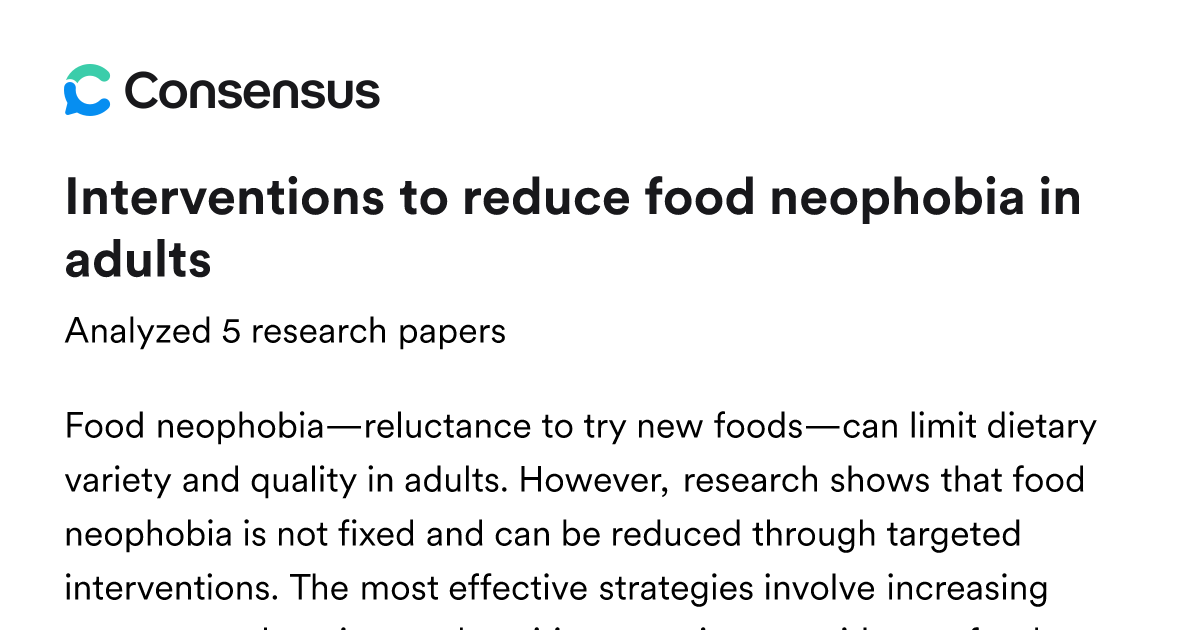 Interventions to reduce food neophobia in adults - Consensus