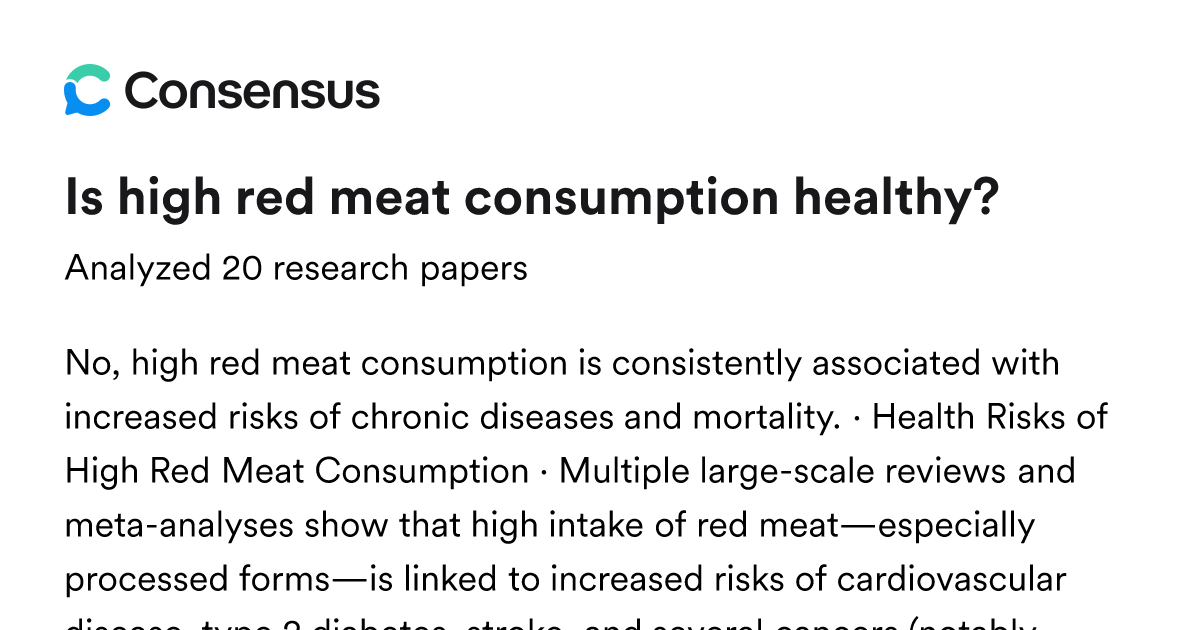 Is high red meat consumption healthy? - Consensus