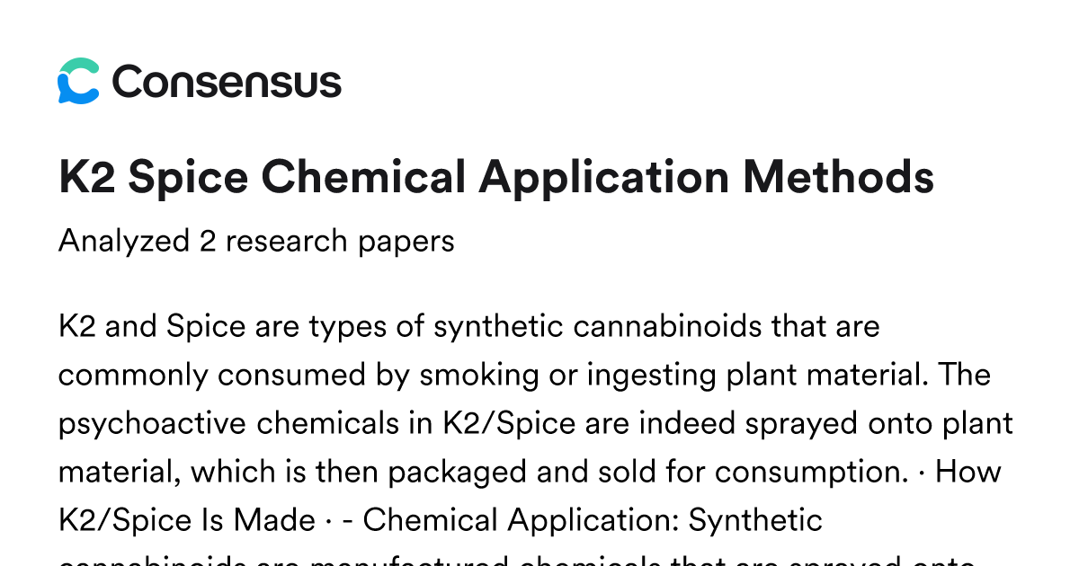 K2 Spice Chemical Application Methods - Consensus